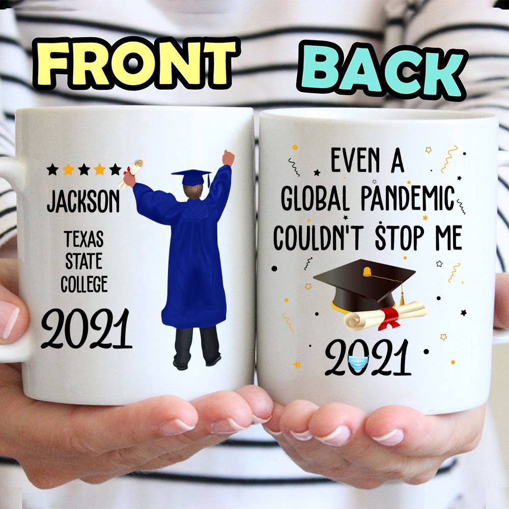 Personalized Graduation Mug dea for Graduate School mug Even a global pandemic couldn't stop me mug