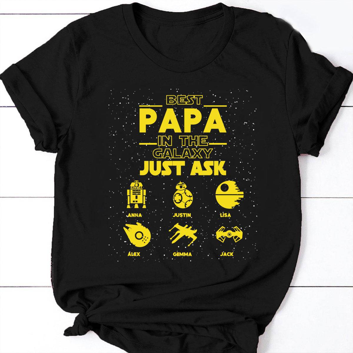 Personalized Best Papa In The Galaxy Just Ask Custom T Shirt Gearcustoms