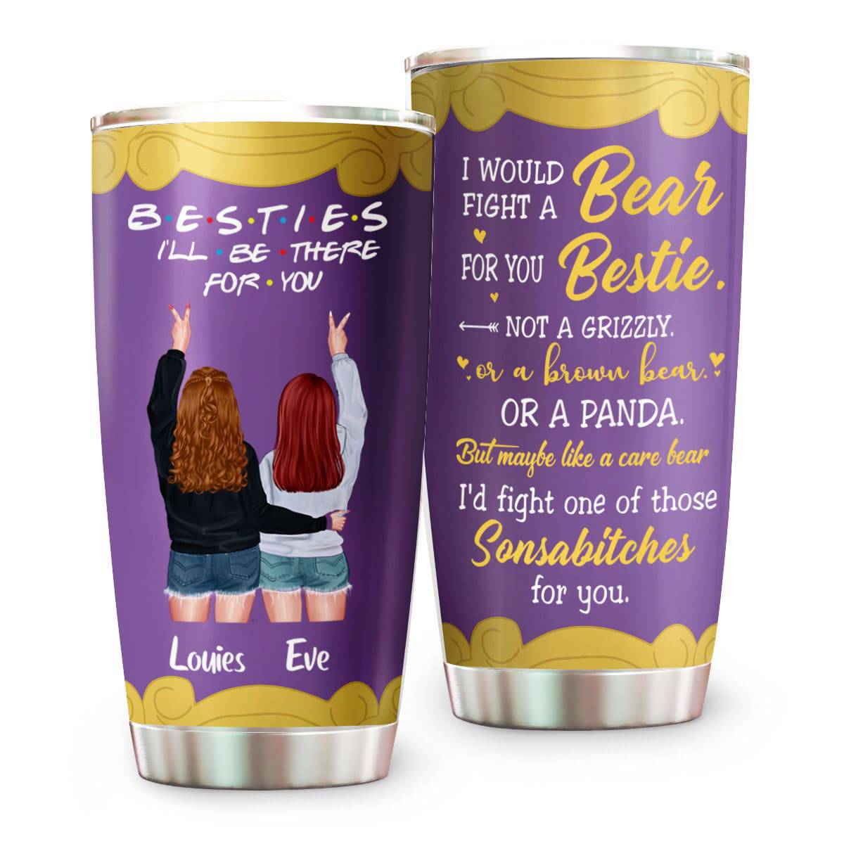 Besties I'll Be There For You, Custom Besties Tumbler Cup, Personalized  Gift For Friends, Besties - Gearcustoms.com