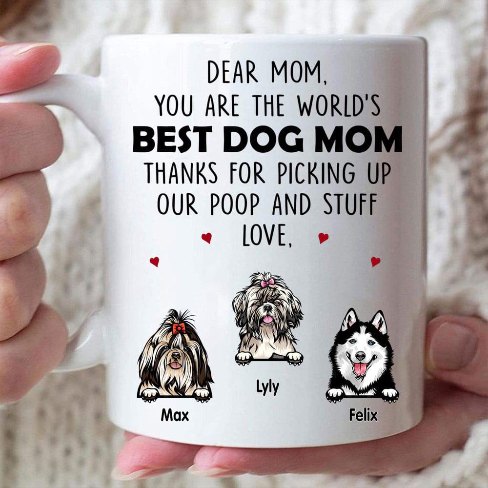 Personalized Dog Breeds Mug Gifts For Dog Moms Dog Dads Dear Mom You Are The World s Best Dog Mom Gearcustoms