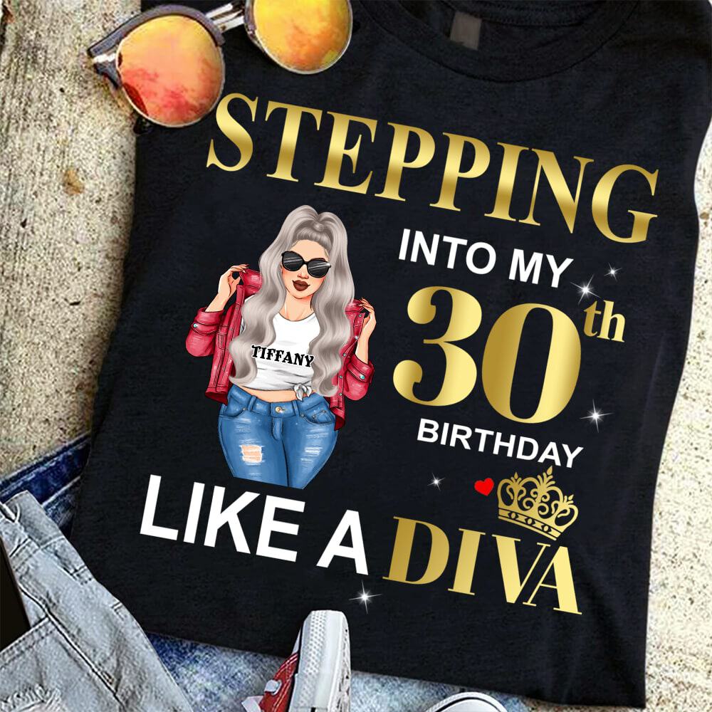Stepping Into My 30th Birthday Like a Diva, Personalized Custom Stepping Into My 30th Birthday Like a Diva, Personalized Custom