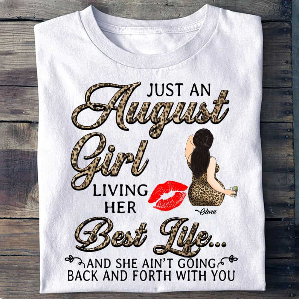 Just an August Girl, Personalized Custom August Birthday T Shirt, Queens  Are Born In August, August Birthday Shirts For Woman, August Birthday Gifts